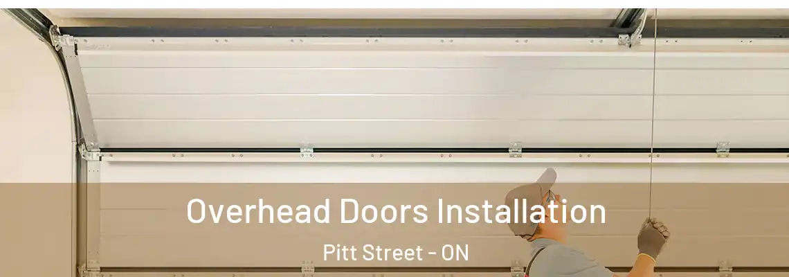 Overhead Doors Installation Pitt Street - ON