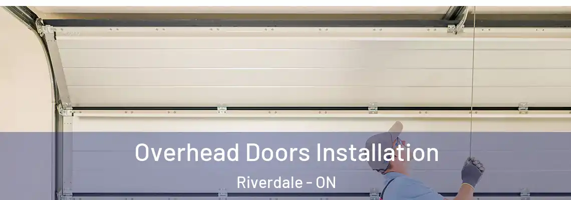 Overhead Doors Installation Riverdale - ON