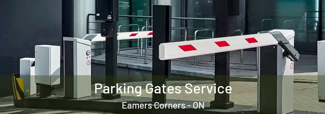Parking Gates Service Eamers Corners - ON
