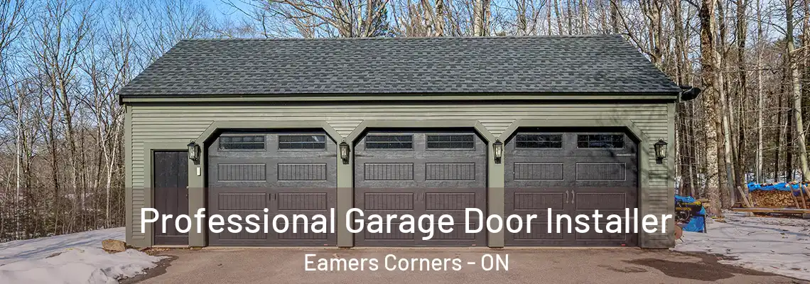 Professional Garage Door Installer Eamers Corners - ON