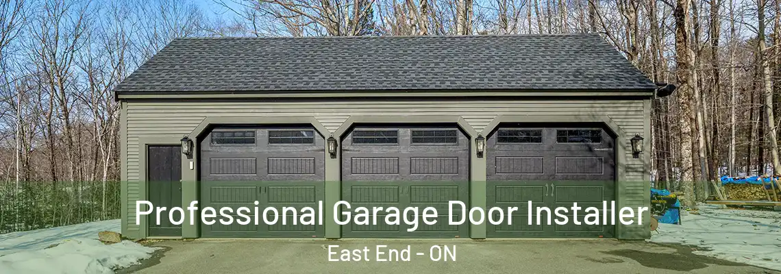 Professional Garage Door Installer East End - ON