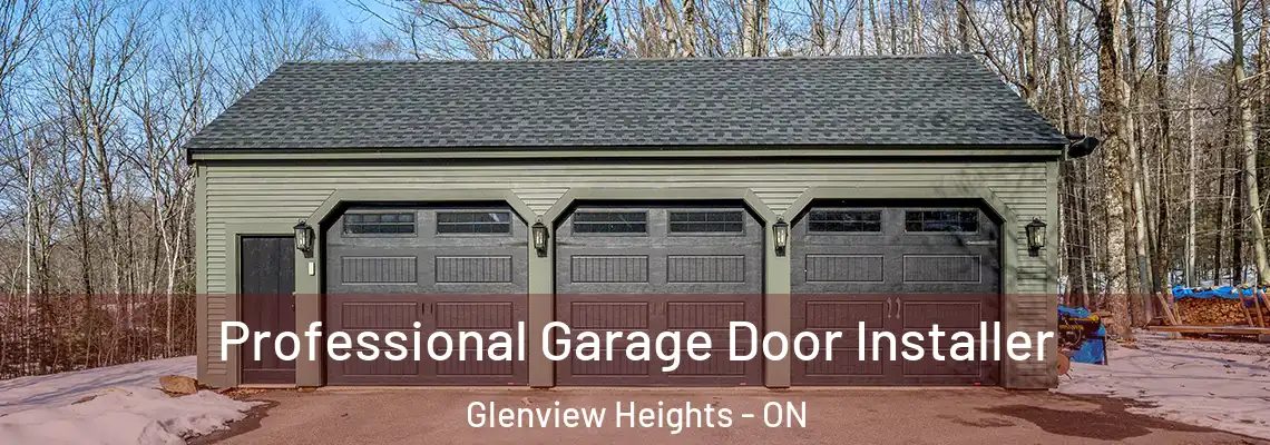 Professional Garage Door Installer Glenview Heights - ON
