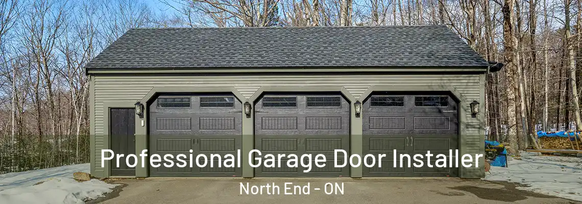 Professional Garage Door Installer North End - ON
