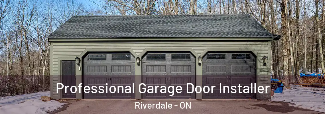 Professional Garage Door Installer Riverdale - ON