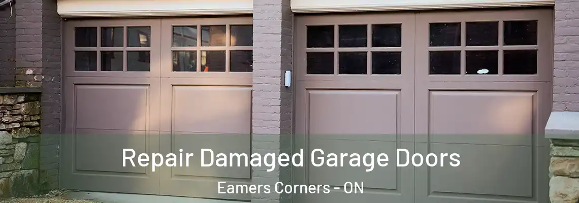 Repair Damaged Garage Doors Eamers Corners - ON