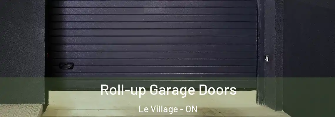 Roll-up Garage Doors Le Village - ON