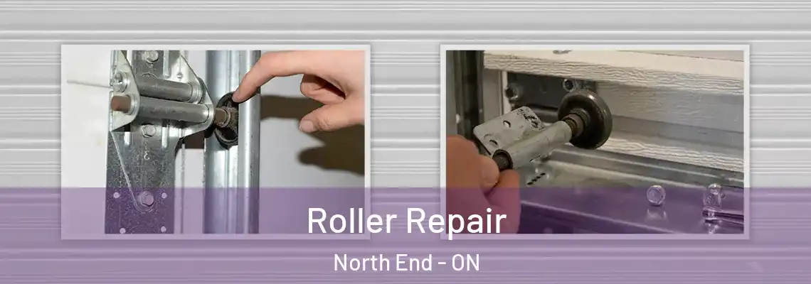 Roller Repair North End - ON