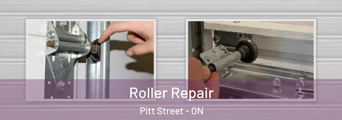 Roller Repair Pitt Street - ON