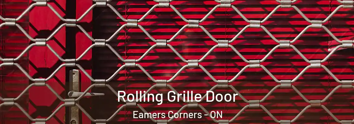 Rolling Grille Door Eamers Corners - ON
