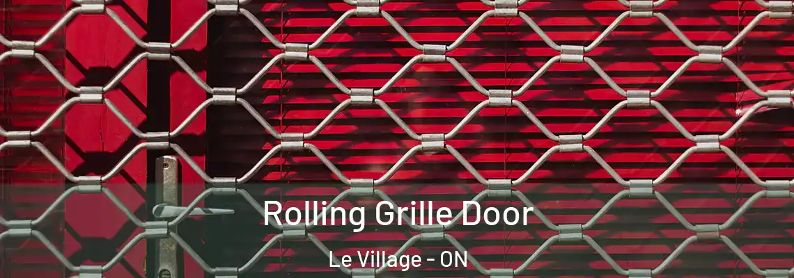 Rolling Grille Door Le Village - ON