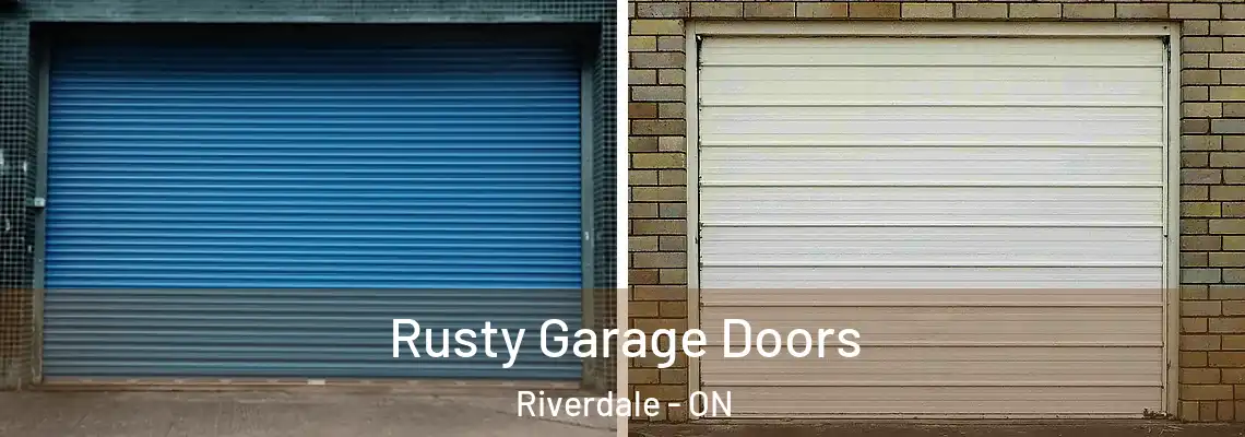Rusty Garage Doors Riverdale - ON