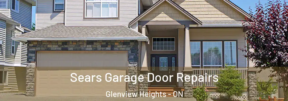 Sears Garage Door Repairs Glenview Heights - ON