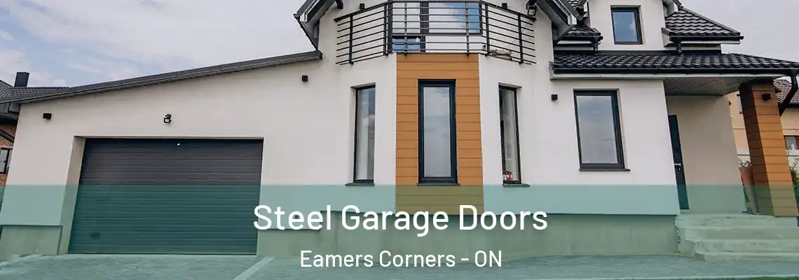 Steel Garage Doors Eamers Corners - ON