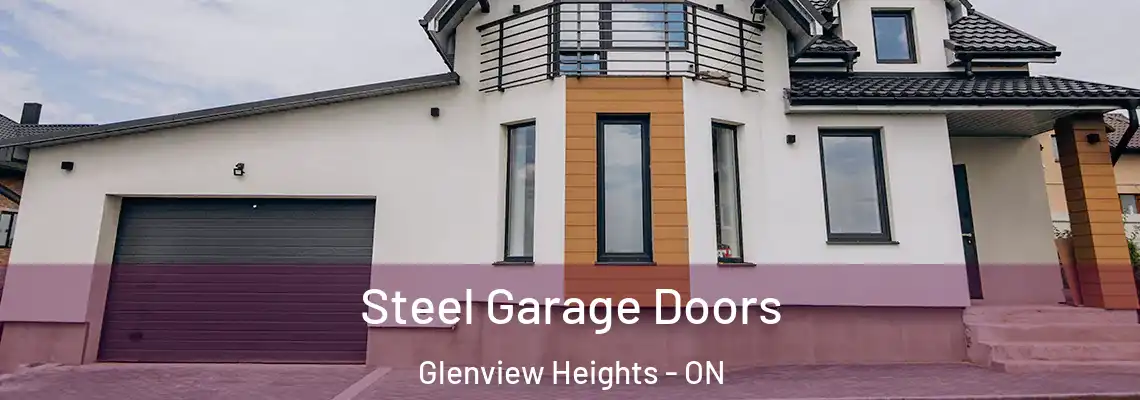 Steel Garage Doors Glenview Heights - ON
