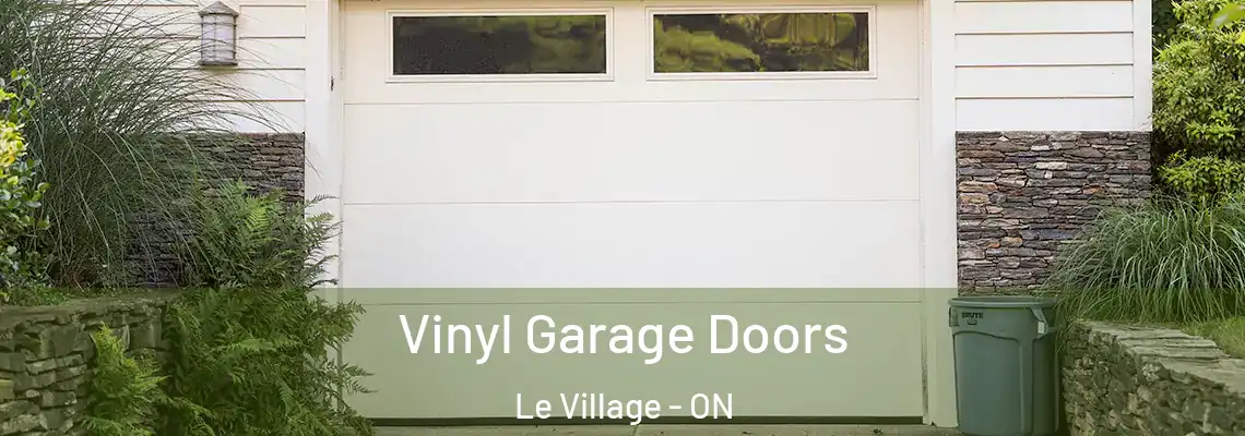 Vinyl Garage Doors Le Village - ON