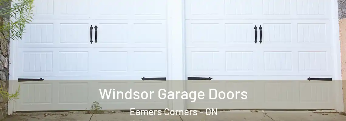 Windsor Garage Doors Eamers Corners - ON