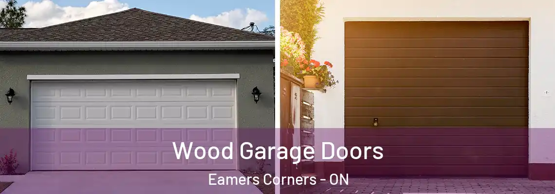 Wood Garage Doors Eamers Corners - ON